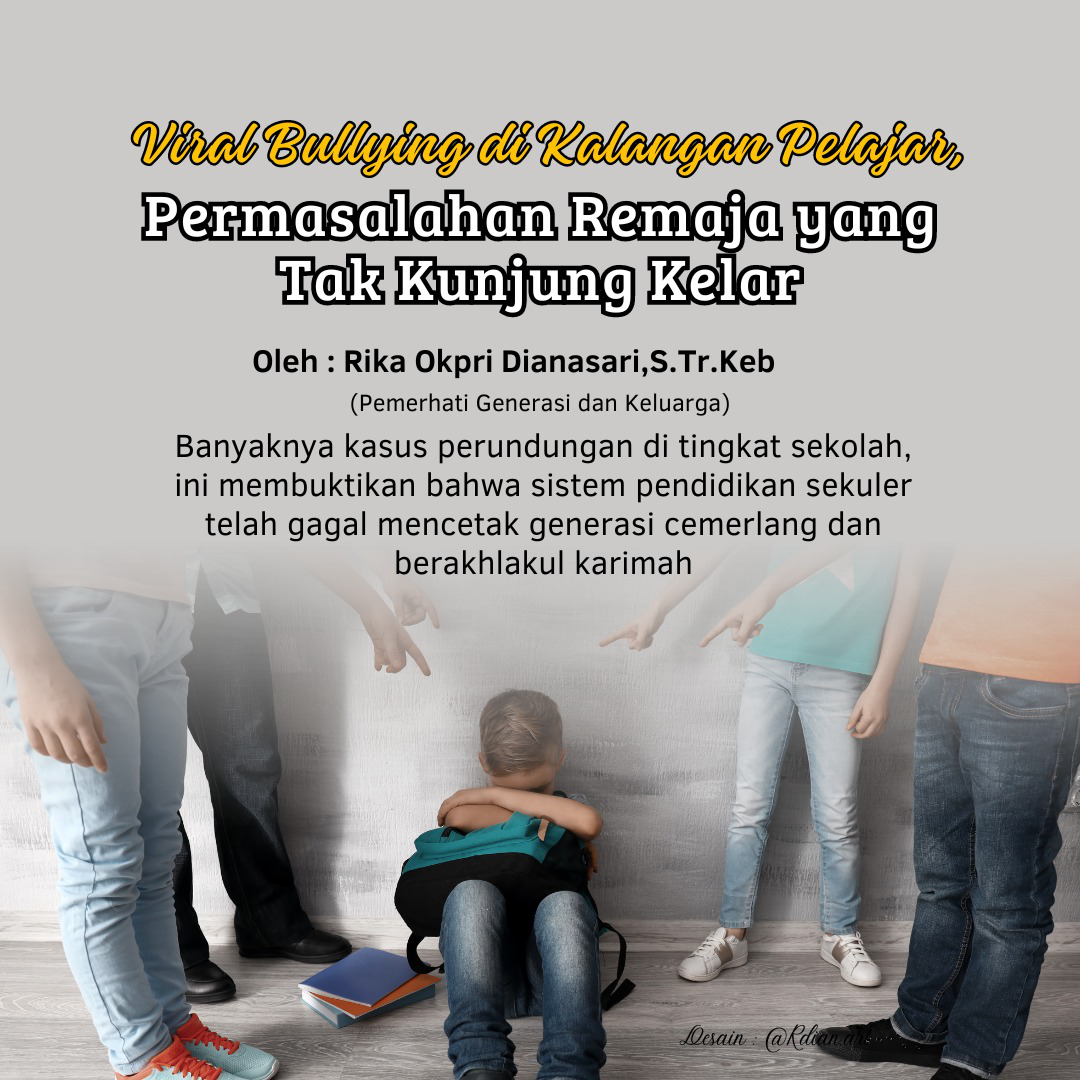 Viral Bullying di Kalangan Pelajar, Permasalahan Remaja yang Tak Kunjung Kelar